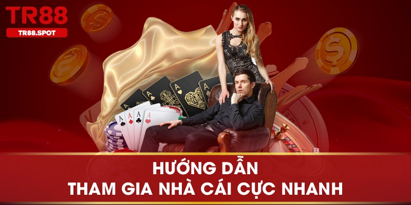 Hướng dẫn tham gia nhà cái cực nhanh