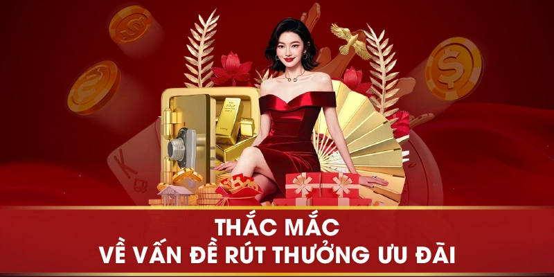 Thắc mắc về vấn đề rút thưởng ưu đãi