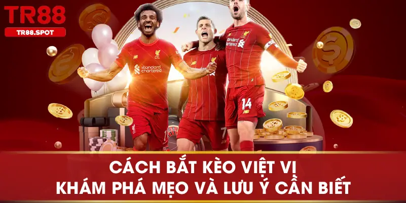 Cách Bắt Kèo Việt Vị Khám Phá Mẹo Và Lưu Ý Cần Biết